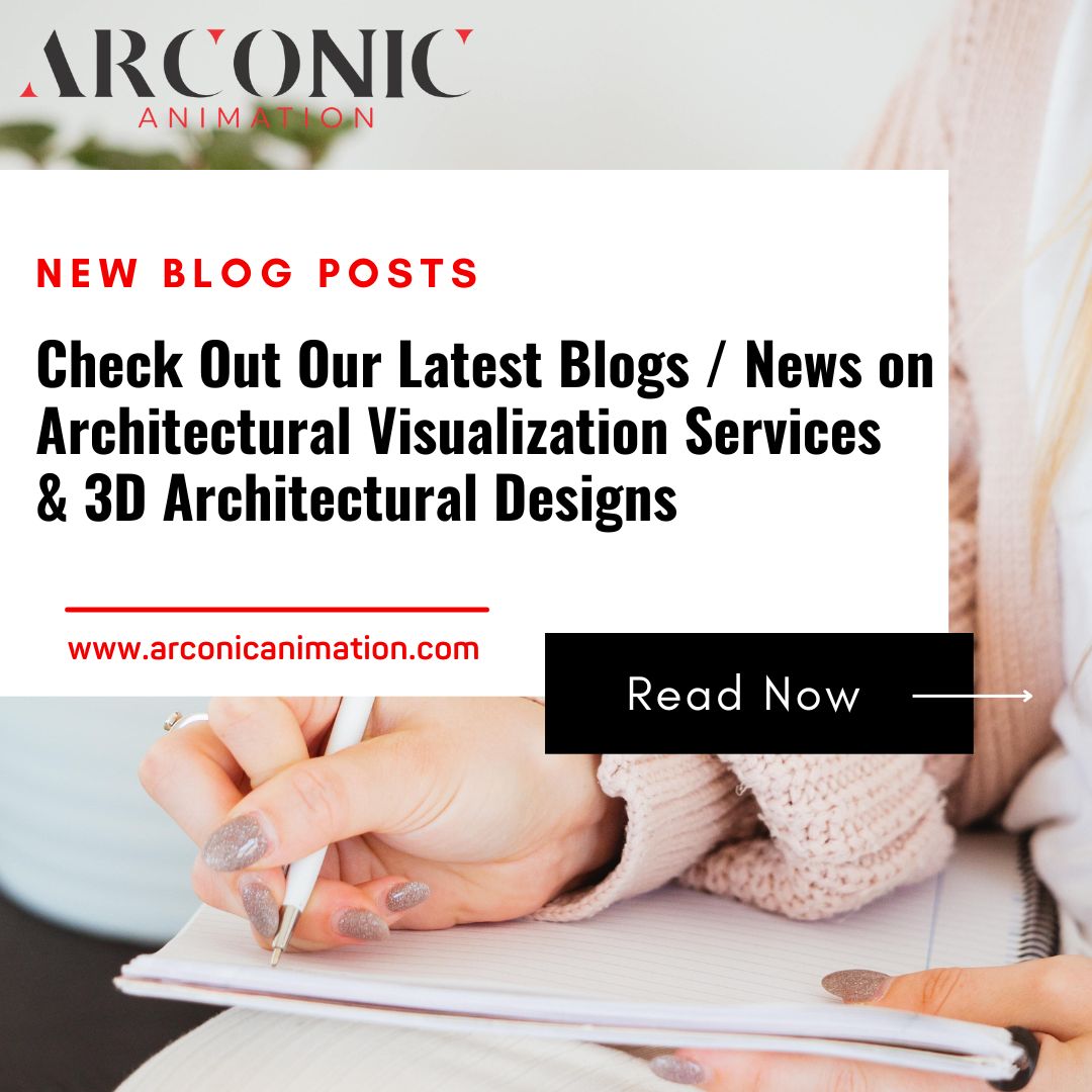 Check Out Latest Blogs on Architectural Visualization Services & 3D Architectural Designs